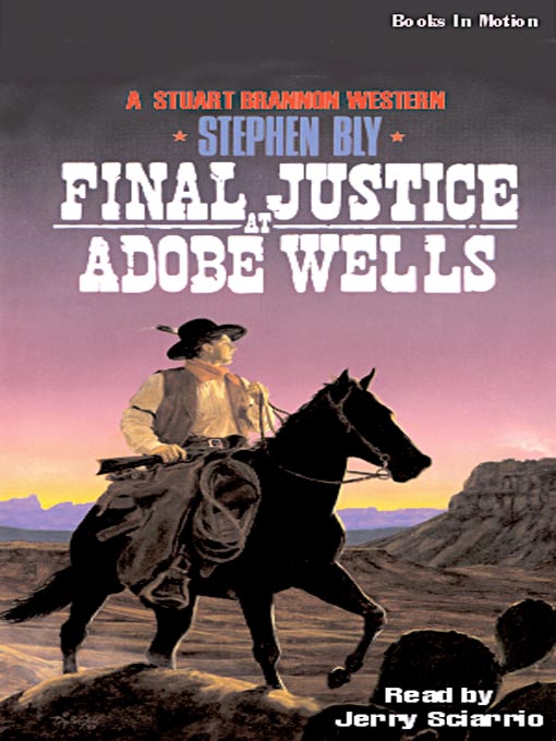 Title details for Final Justice at Adobe Wells by Stephen Bly - Wait list